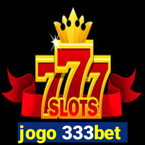 jogo 333bet